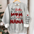 The only thing better than having you as my mom is my children having you as their nana Sweatshirt